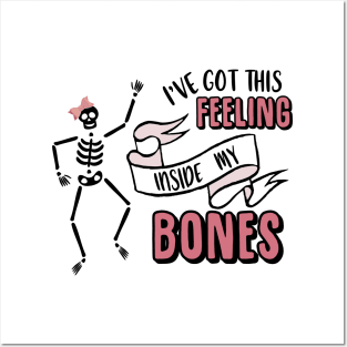 I've Got This Feeling Inside My Bones Halloween Costume Skeleton Bow Tee Posters and Art